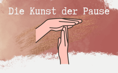 Die Kunst der Pause