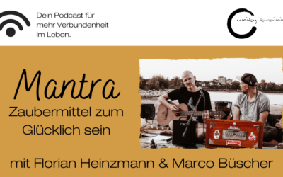 Das Mantra – Ein Zaubermittel zum Glücklich-Sein