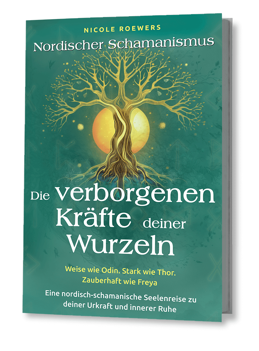 Buchcover von Nicole Roewers: "Nordischer Schamanismus - Die verborgenen Kräfte deiner Wurzeln. Weise wie Odin. Stark wie Thor. Zauberhaft wie Freya"	