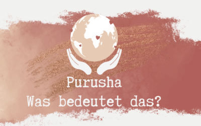 Vom Strom der materiellen Welt zum Strom der Liebe – Purusha