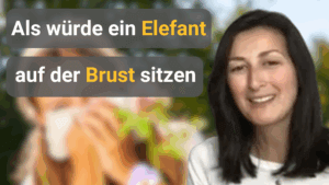 Als würde ein Elefant auf der Brust sitzen