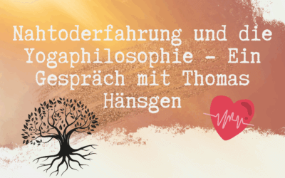 Nahtoderfahrung und die Yogaphilosophie – Ein Gespräch mit Thomas Hänsgen