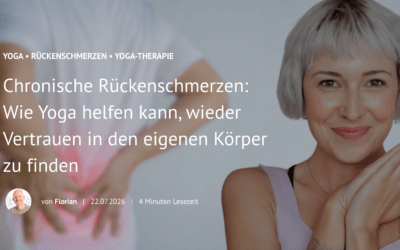Chronische Rückenschmerzen: Wie Yoga helfen kann, wieder Vertrauen in den eigenen Körper zu finden